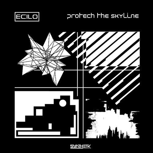 Ecilo - Protech The Skyline [SYNTHETIK001]